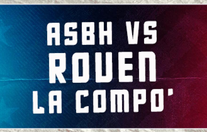 ASBH vs ROUEN - La compo'