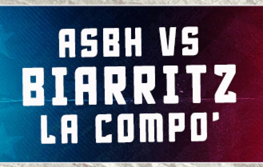 ASBH vs BIARRITZ - La COMPO'