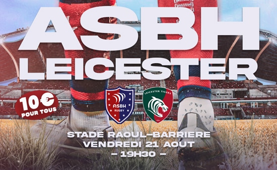 ASBH vs LEICESTER – Les tigers debarquent à Raoul-Barrière